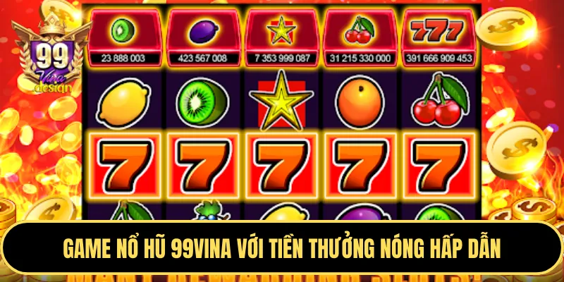 Game nổ hũ với cơ hội jackpot lớn tại go99